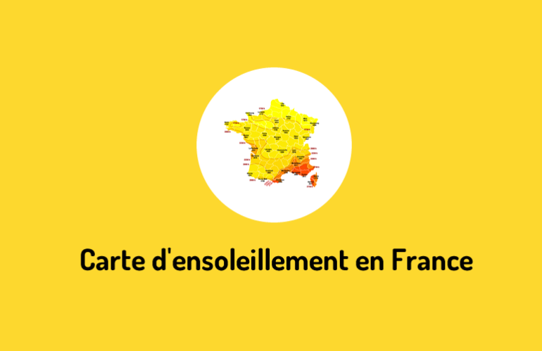 Carte d’ensoleillement par ville en France (2021 – prévision 2022)